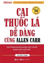 Cai Thuốc Lá Dễ Dàng Cùng Allen Carr