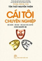 Cái Tôi Chuyên Nghiệp – Độ Xoắn-Độ Sâu-Độ Cao Của Cái Tôi – Con Người 3Đ