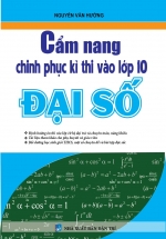 Cẩm Nang Chinh Phục Kì Thi Vào Lớp 10 Đại Số