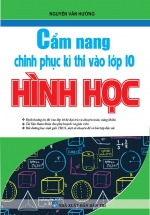 Cẩm Nang Chinh Phục Kì Thi Vào Lớp 10 Hình Học