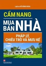 Cẩm Nang Mua Bán Nhà – Pháp Lý, Chiêu Trò Và Mưu Kế