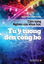 Cẩm Nang Nghiên Cứu Khoa Học Từ Ý Tưởng Đến Công Bố