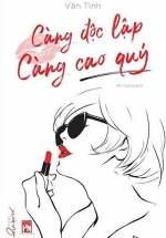 Càng Độc Lập Càng Cao Quý