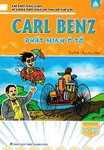 Carl Benz – Phát Minh Ô Tô