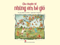 cau chuyen ve nhung em be gio 090d7191b8a54225ab7f48c06d4fd55e - Tuyển Chọn Sách Hay