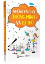 Những Câu Hỏi Thông Minh Và Lý Thú