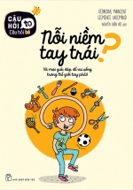 Câu Hỏi To – Câu Hỏi Bé: Nỗi Niềm Tay Trái?