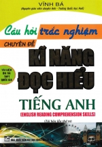 Câu Hỏi Trắc Nghiệm Chuyên Đề Kỹ Năng Đọc Hiểu Tiếng Anh
