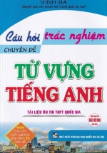 Câu Hỏi Trắc Nghiệm Chuyên Đề Từ Vựng Tiếng Anh