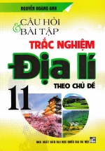 Câu Hỏi Và Bài Tập Trắc Nghiệm Địa Lí Theo Chủ Đề 11