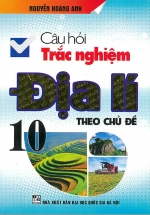 Câu Hỏi Trắc Nghiệm Địa Lí Theo Chủ Đề 10
