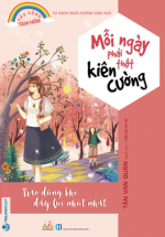 Cầu Vồng Tâm Hồn – Mỗi Ngày Phải Thật Kiên Cường