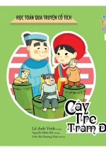 Học Toán Qua Truyện Cổ Tích – Cây Tre Trăm Đốt