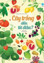 Cây Trồng Đến Từ Đâu ?