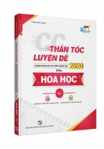 CC Thần Tốc Luyện Đề 2020 Môn Hóa Học Tập 1 – Sách Bộ Đề Thi THPT Quốc Gia 2020
