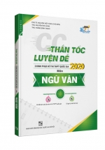 CC Thần Tốc Luyện Đề 2020 Môn Ngữ Văn – Sách Bộ Đề Thi THPT Quốc Gia 2020