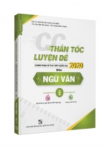 CC Thần Tốc Luyện Đề 2020 Môn Ngữ Văn Tập 2