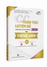 CC Thần Tốc Luyện Đề 2020 Môn Tiếng Anh Tập 1 – Sách Bộ Đề Thi THPT Quốc Gia 2020