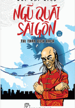 Ngũ Quái Sài Gòn 19: Thị Trấn Dịch Hạch