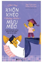 Cha Mẹ Khôn Khéo Không Thiếu Mưu Mẹo