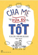 Cha Mẹ Vừa Đủ Tốt