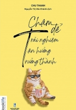 “Chậm” Để Trải Nghiệm, “Chậm” Để Tận Hưởng, “Chậm” Để Trưởng Thành