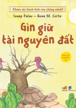 Chăm Sóc Hành Tinh Của Chúng Mình – Gìn Giữ Tài Nguyên Đất