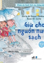 Chăm Sóc Hành Tinh Của Chúng Mình – Giữ Cho Nguồn Nước Sạch