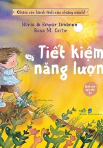 Chăm Sóc Hành Tinh Của Chúng Mình – Tiết Kiệm Năng Lượng