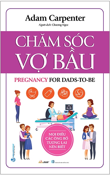 Chăm Sóc Vợ Bầu – Mọi Điều Các Ông Bố Tương Lai Nên Biết