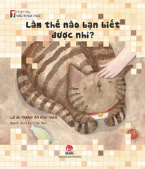 cham tay vao khoa hoc lam the nao ban biet duoc nhi c320c7032b6f4ca7919f799d8bbb7de1 - Tuyển Chọn Sách Hay