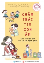 Chăm Trái Tim Con Ấm
