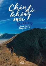 Chân Đi Không Mỏi – Hành Trình Đông Nam Á