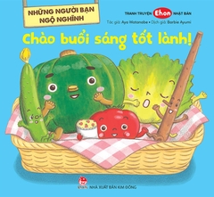 chao-buoi-sang-e67b4fd88d694cf28a802d079be6ae72 chao buoi sang e67b4fd88d694cf28a802d079be6ae72 - Tuyển Chọn Sách Hay