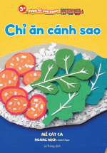 3+ Cùng Bé Lớn Khôn – Chỉ Ăn Cánh Sao