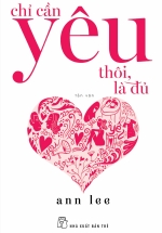 Chỉ Cần Yêu Thôi, Là Đủ