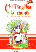 Chị Hằng Nga Kể Chuyện – Tập 1