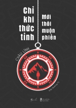 Chỉ Khi Thức Tỉnh – Mới Thôi Muộn Phiền