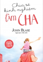 Chia Sẻ Kinh Nghiệm Làm Cha