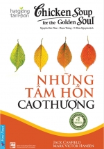 Hạt Giống Tâm Hồn – Chicken Soup For The Soul 8 – Những Tâm Hồn Cao Thượng