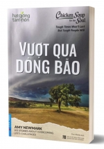 Hạt Giống Tâm Hồn – Chicken Soup For The Soul – Vượt Qua Dông Bão