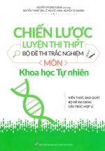 Chiến Lược Luyện Thi THPT Bộ Đề Thi Trắc Nghiệm Môn Khoa Học Tự Nhiên