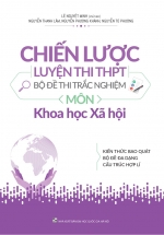 Chiến Lược Luyện Thi THPT Bộ Đề Thi Trắc Nghiệm Môn Khoa Học Xã Hội