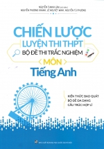 Chiến Lược Luyện Thi THPT Bộ Đề Thi Trắc Nghiệm Môn Tiếng Anh