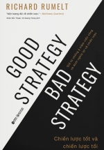 Chiến Lược Tốt Và Chiến Lược Tồi – Good Strategy Bad Strategy
