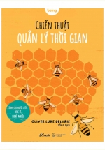 Chiến Thuật Quản Lý Thời Gian – Dành Cho Người Lười: Đọc Ít, Nghĩ Nhiều