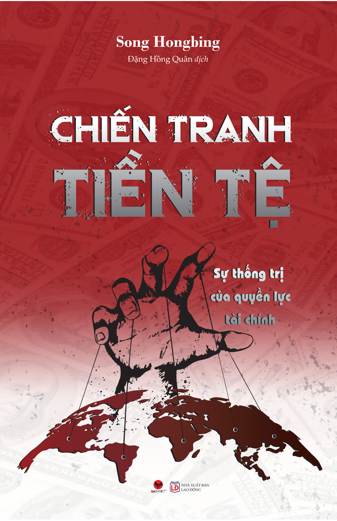 Chiến Tranh Tiền Tệ – Sự Thống Trị Của Quyền Lực Tài Chính (Phần II)