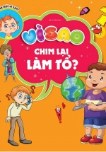 Vì Sao Chim Lại Làm Tổ?