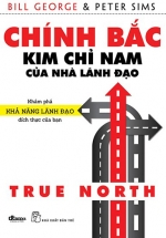 Chính Bắc – Kim Chỉ Nam Của Nhà Lãnh Đạo