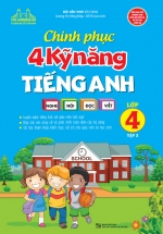 Chinh Phục 4 Kỹ Năng Tiếng Anh Nghe – Nói – Đọc – Viết – Lớp 4 – Tập 2